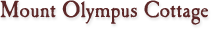 Mount Olympus Cottage